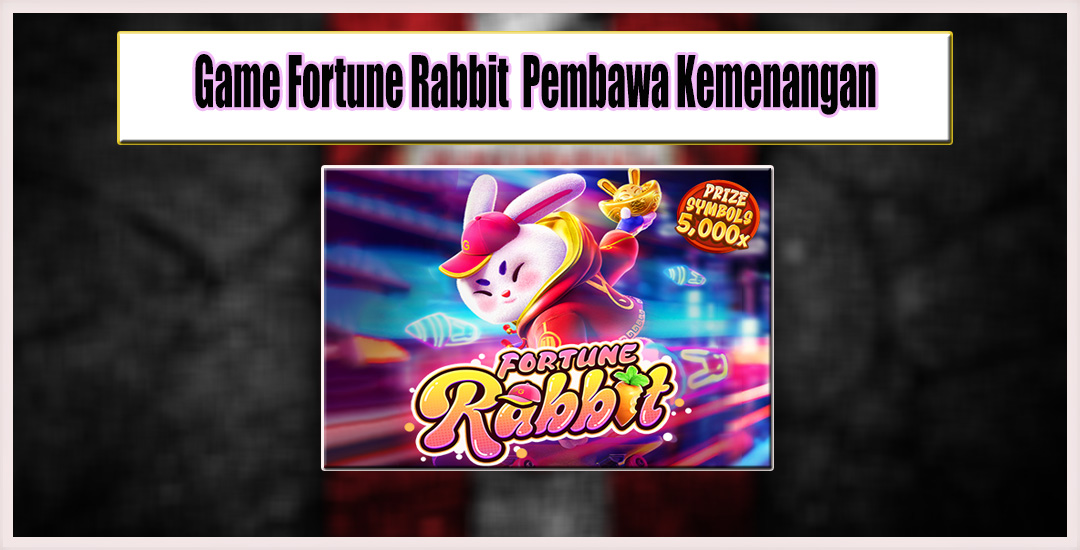 Game Fortune Rabbit Petualangan Keberuntungan Sentuhan
