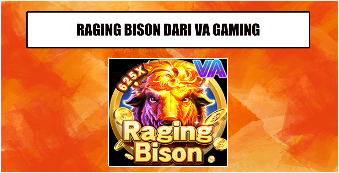 Raging Bison Aksi Berkelas Dari VA Gaming