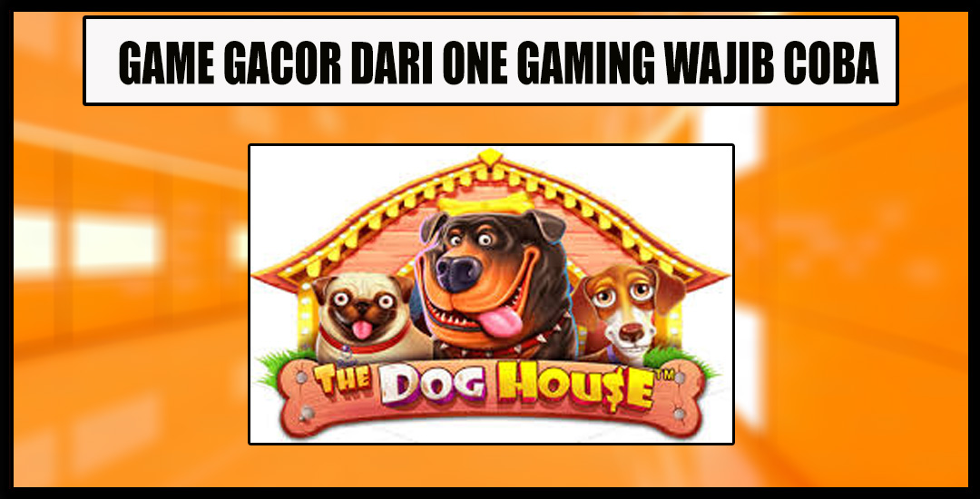 Game The Dog House Menyelami Keseruan Di Pragmatic Play